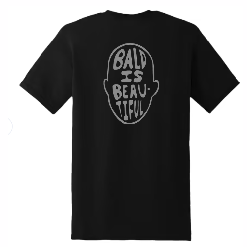 Bald is Beautiful- Black